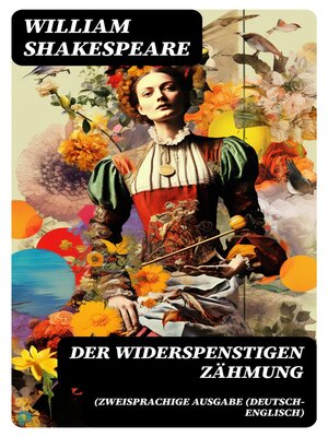 cover image of Der Widerspenstigen Zähmung (Zweisprachige Ausgabe (Deutsch-Englisch)